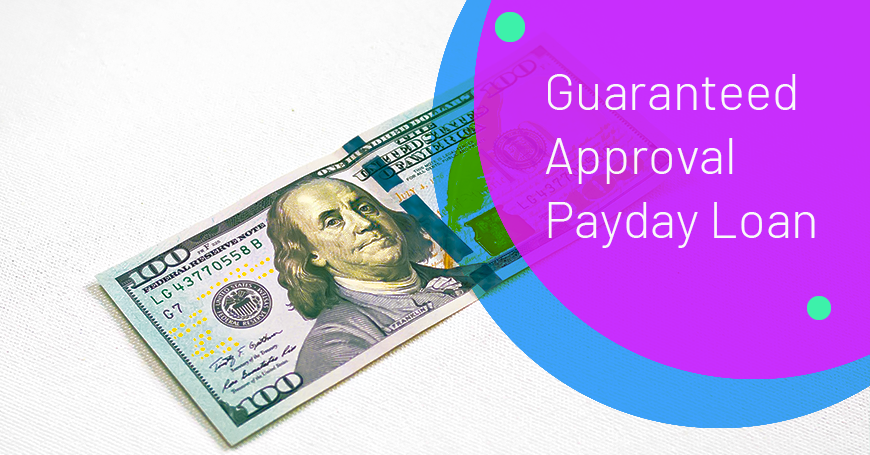 Guaranteed Approval Payday Loan